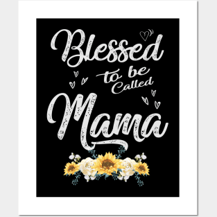 mothers day blessed to be called mama Posters and Art